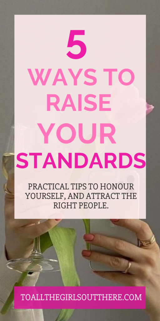 Raising your standards in life — 5 practical ways to value yourself, set boundaries, and improve relationships
