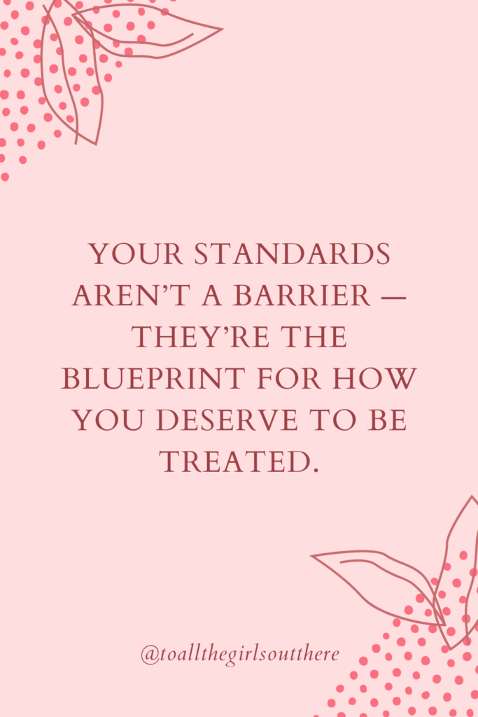 5 signs you're standard are low pin quote that says "your stands aren't a barrier — They're the blueprint for how you deserve to be treated."