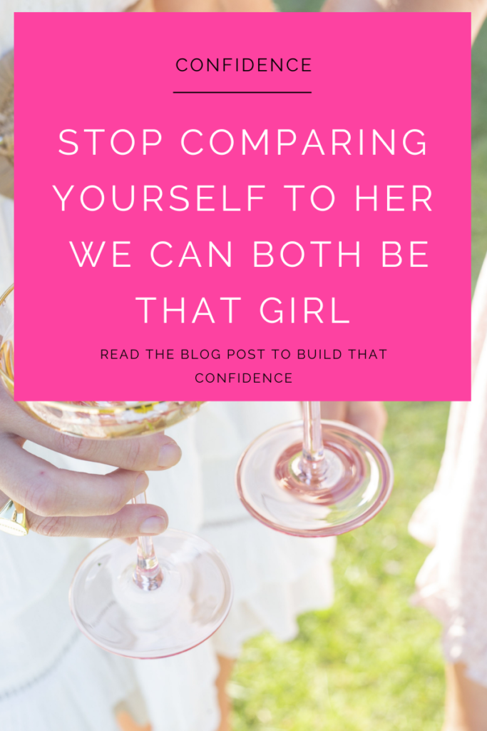 Image for pinterest that says stop comparing yourself to her we can both be that girl